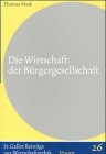 Stock image for Die Wirtschaft der Brgergesellschaft. for sale by modernes antiquariat f. wiss. literatur