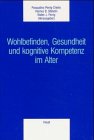 9783258060996: Wohlbefinden, Gesundheit und kognitive Kompetenz im Alter. Ergebnisse der Basler Interdisziplinren Altersstudie IDA.