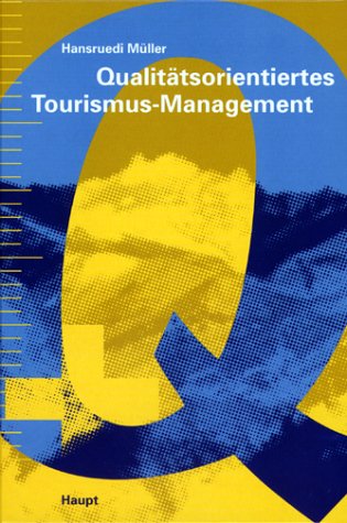 9783258062433: Qualittsorientiertes Tourismus-Management