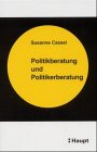 9783258062778: Politikberatung und Politikerberatung (Livre en allemand)