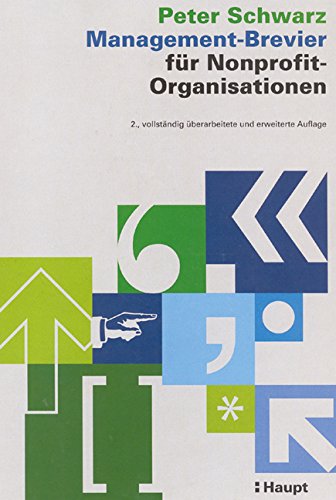 Management- Brevier fÃ¼r Nonprofit- Organisationen. (9783258063171) by Schwarz, Peter