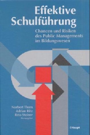 Beispielbild fr Effektive Schulfhrung. Chancen und Risiken des Public Managements im Bildungswesen. zum Verkauf von medimops