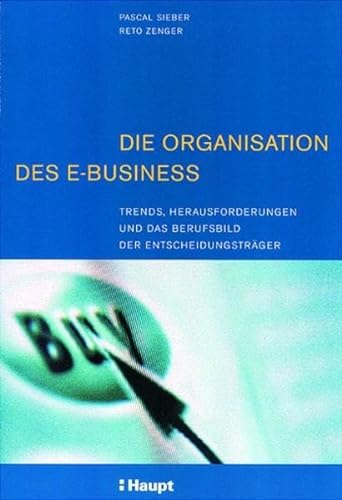 9783258064062: Die Organisation des E-Business
