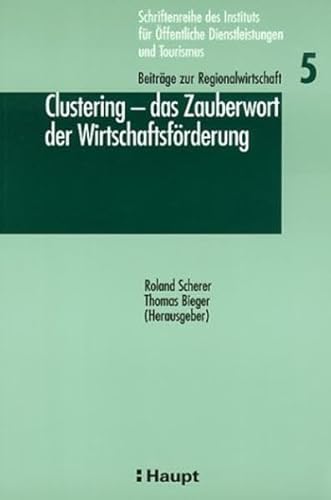 9783258065151: Clustering - das Zauberwort der Wirtschaftsfrderung