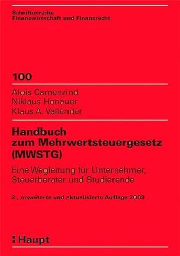 9783258066189: Handbuch zum Mehrwertsteuergesetz (MWSTG). Eine Wegleitung fr Unternehmer, Steuerberater und Studierende
