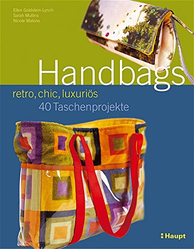 9783258066783: Handbags - retro, chic, luxuris: 40 Taschenprojekte