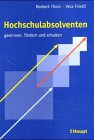 9783258066851: Hochschulabsolventen gewinnen, frdern und erhalten (Livre en allemand)