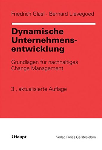 Beispielbild fr Dynamische Unternehmensentwicklung: Grundlagen fr nachhaltiges Change Management zum Verkauf von medimops