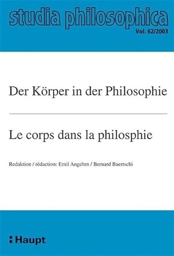 Imagen de archivo de Der Korper in der Philosophie. Le Corps dans la Philosophie. Studia Philosophica Volume 62 a la venta por Zubal-Books, Since 1961