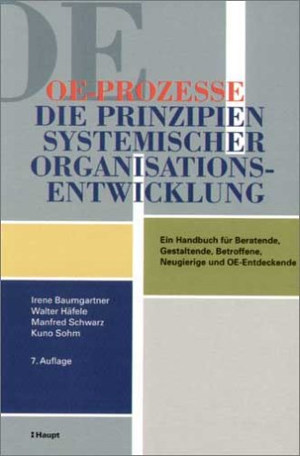 9783258068121: OE-Prozesse. Die Prinzipien Systemischer Organisationsentwicklung.