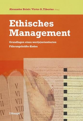 Beispielbild fr Ethisches Management. Grundlagen eines wert(e)orientierte Fhrungskrfte-Kodex zum Verkauf von medimops