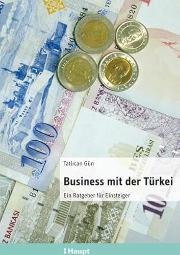 Beispielbild fr Business mit der Trkei: Ein Ratgeber fr Einsteiger zum Verkauf von medimops