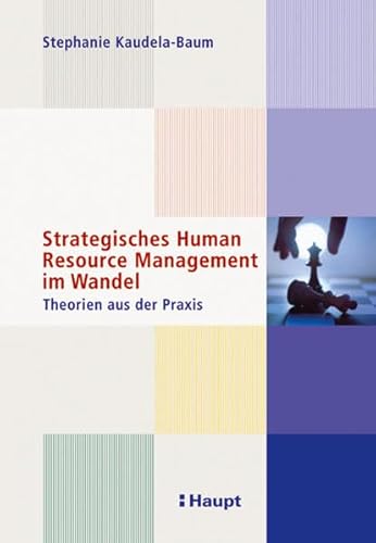 Stock image for Strategisches Human Resource Management im Wandel: Theorien aus der Praxis for sale by medimops