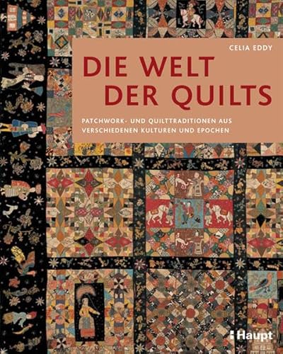 Stock image for Die Welt der Quilts: Patchwork- und Quilttraditionen aus verschiedenen Kulturen und Epochen for sale by The Book Bin