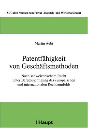 Stock image for Patentfhigkeit von Geschftsmethoden (f. d. Schweiz) for sale by medimops