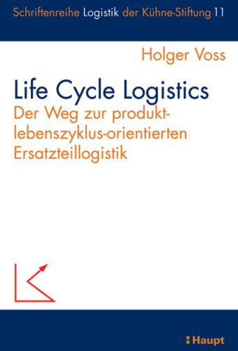 Imagen de archivo de Life Cycle Logistics : der Weg zur produktlebenszyklusorientierten Ersatzteillogistik. Dissertation. Schriftenreihe Logistik der Khne-Stiftung 11. a la venta por Wissenschaftliches Antiquariat Kln Dr. Sebastian Peters UG