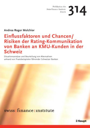 9783258071701: Einflussfaktoren und Chancen/Risiken der Rating-Kommunikation von Banken an KMU-Kunden in der Schweiz