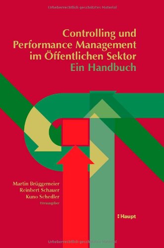 9783258072395: Controlling und Performance Management im ffentlichen Sektor - Ein Handbuch: Festschrift fr Prof. Dr. Dr. h.c. Dietrich Budus zum 65. Geburtstag