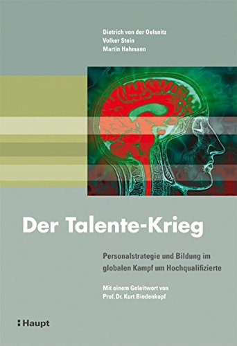 Stock image for Der Talente-Krieg: Personalstrategie und Bildung im globalen Kampf um Hochqualifizierte for sale by medimops