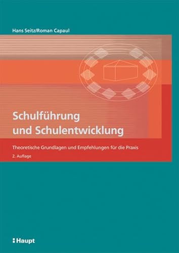 Stock image for Schulfhrung und Schulentwicklung: Theoretische Grundlagen und Empfehlungen fr die Praxis. for sale by INGARDIO