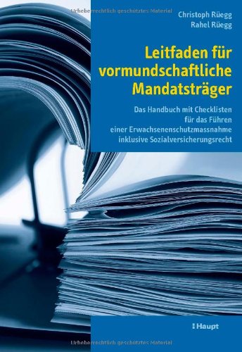 Beispielbild fr Leitfaden fr vormundschaftliche Mandatstrger: Das Handbuch mit Checklisten fr das Fhren einer Erwachsenenschutzmassnahme inklusive Sozialversicherungsrecht zum Verkauf von medimops