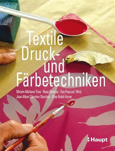 Beispielbild fr Textile Druck- und Frbetechniken zum Verkauf von medimops