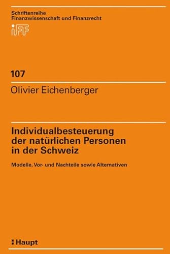 9783258074207: Individualbesteuerung der natrlichen Personen in der Schweiz: Modelle, Vor- und Nachteile sowie Alternativen