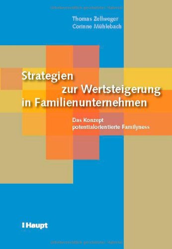 9783258074283: Strategien zur Wertsteigerung in Familienunternehmen: Das Konzept potentialorientierte Familyness