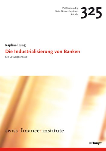 Imagen de archivo de Die Industrialisierung von Banken: Ein Lsungsansatz a la venta por medimops