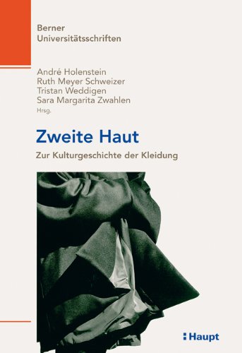 Beispielbild fr Zweite Haut: Zur Kulturgeschichte der Kleidung von Andr Holenstein (Autor) zum Verkauf von BUCHSERVICE / ANTIQUARIAT Lars Lutzer