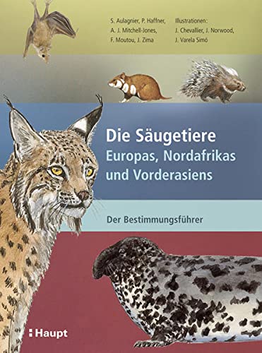 Stock image for Die Sugetiere Europas, Nordafrikas und Vorderasiens: Der Bestimmungsfhrer for sale by Fachbuch-Versandhandel
