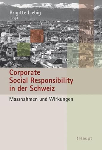 9783258075167: Corporate Social Responsibility in der Schweiz: Massnahmen und Wirkungen