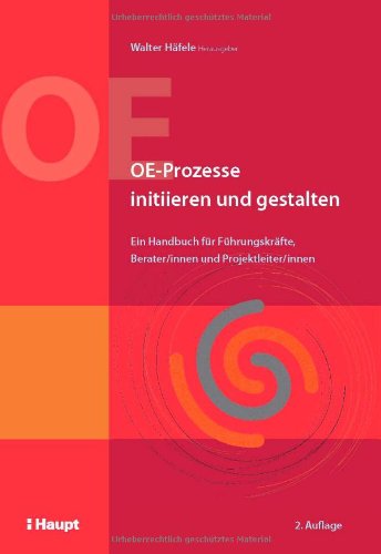 Beispielbild fr OE-Prozesse initiieren und gestalten: Ein Handbuch fr Fhrungskrfte, Berater/innen und Projektleiter/innen zum Verkauf von medimops