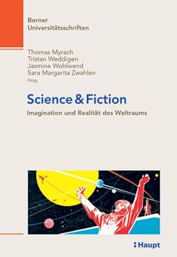 9783258075600: Science & Fiction: Imagination und Realitt des Weltraums