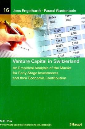 9783258076270: Venture Capital in Switzerland: An Empirical Analysis of the Market for Early-Stage Investments and their Economic Contribution