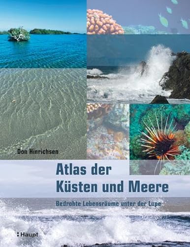 Atlas der Küsten und Meere Bedrohte Lebensräume unter der Lupe