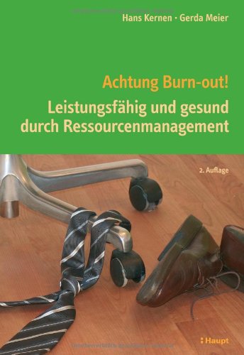 9783258077543: Achtung Burn-out!: Leistungsfhig und gesund durch Ressourcenmanagement