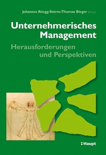 9783258077703: Unternehmerisches Management - Herausforderungen und Perspektiven: Festschrift fr Prof. Peter Gomez