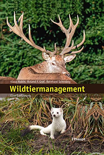 Beispielbild fr Wildtiermanagement: Eine Einfhrung Klaus Robin; Roland Graf and Reinhard Schnidrig-Petrig zum Verkauf von online-buch-de