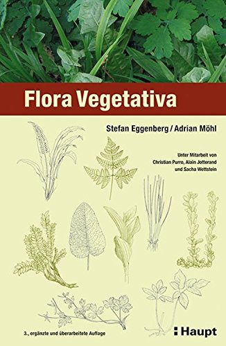 9783258077987: Flora Vegetativa: Ein Bestimmungsbuch fr Pflanzen der Schweiz im bltenlosen Zustand