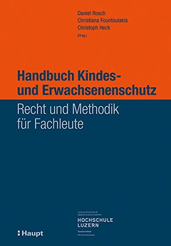 Stock image for Handbuch Kindes- und Erwachsenenschutz: Recht und Methodik fr Fachleute for sale by Buchmarie