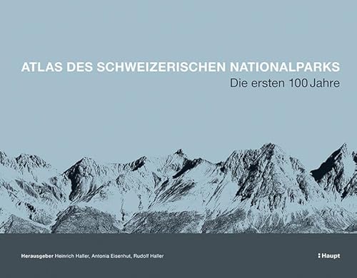 9783258079028: Atlas des Schweizerischen Nationalparks: Die ersten 100 Jahre (Nationalpark-Forschung in der Schweiz)