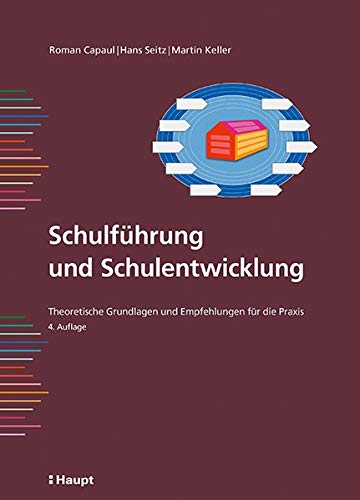 Stock image for Schulfhrung und Schulentwicklung: Theoretische Grundlagen und Empfehlungen fr die Praxis for sale by GF Books, Inc.