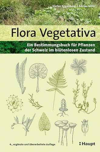 Stock image for Flora Vegetativa: Ein Bestimmungsbuch fr Pflanzen der Schweiz im bltenlosen Zustand for sale by Revaluation Books