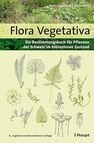 9783258081779: Flora Vegetativa: Ein Bestimmungsbuch fr Pflanzen der Schweiz im bltenlosen Zustand