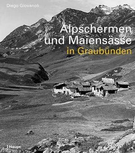 Stock image for Alpschermen und Maienssse in Graubnden -Language: german for sale by GreatBookPrices