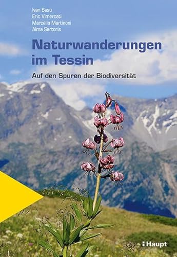 9783258083148: Naturwanderungen im Tessin: Auf den Spuren der Biodiversitt