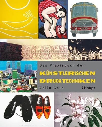 Stock image for Das Praxisbuch der knstlerischen Drucktechniken for sale by medimops