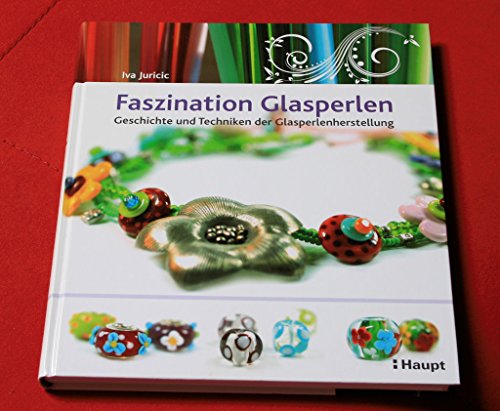 9783258600055: Faszination Glasperlen: Geschichte und Techniken der Glasperlenherstellung