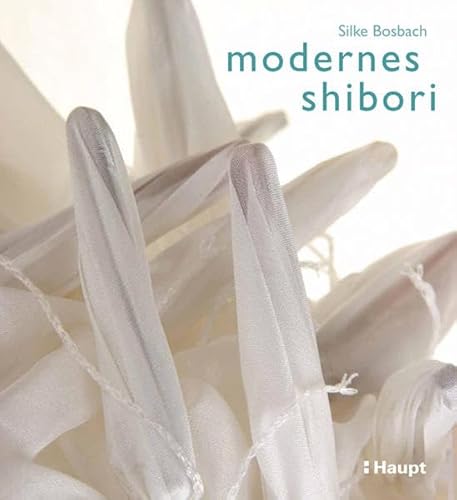 Beispielbild fr Modernes Shibori. zum Verkauf von Antiquariat Kunsthaus-Adlerstrasse